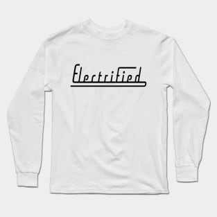 Electrified Long Sleeve T-Shirt